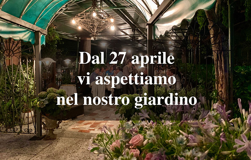 dal 27 aprile vi aspettiamo nel nostro giardino